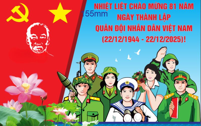 Nhiệt liệt chào mừng 81 năm Ngày thành lập Quân đội nhân dân Việt Nam 22/12/1944-22/12/2025
