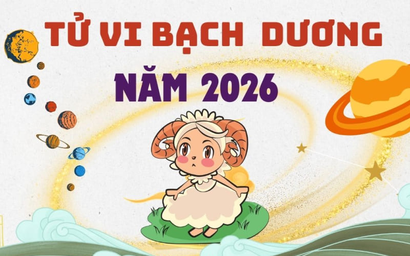 Tổng quan tử vi cung Bạch Dương năm 2026