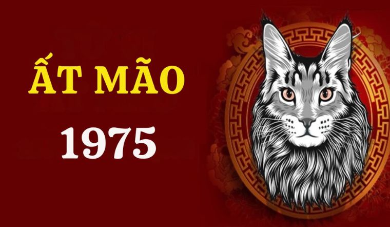 Ất Mão 1975 mệnh gì? Hợp màu, hợp hướng, hợp tuổi và tính cách chi tiết