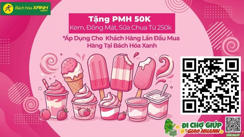 Tặng bạn mới PMH 50K khi mua Kem, Đông Mát, Sữa Chua từ 250K Tặng bạn mới PMH 50K khi mua Kem, Đông Mát, Sữa Chua từ 250K
