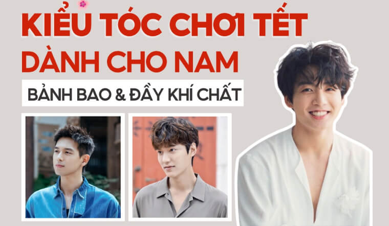 15+ kiểu tóc nam chơi Tết 2026 đẹp chuẩn xu hướng