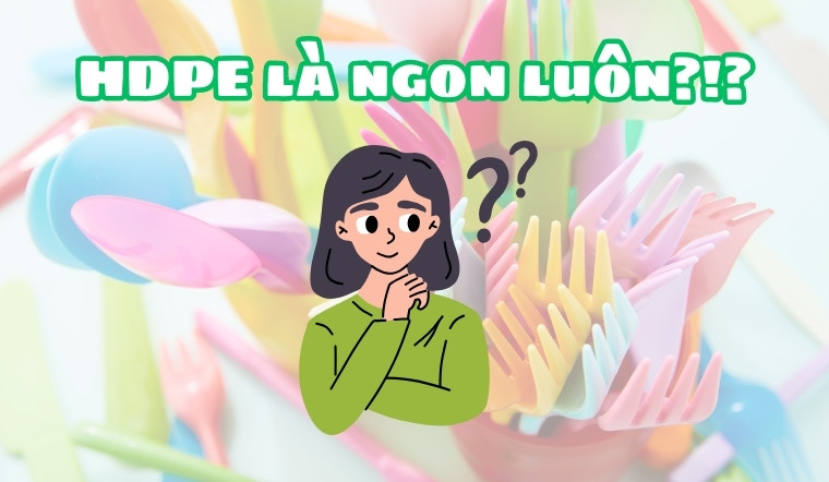 HDPE là là gì? Giải mã trend TikTok 'HDPE là ngon luôn' khiến dân mạng khó hiểu