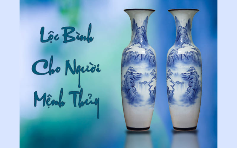 Lưu ý về chất liệu bình hoa cho người mệnh Thủy Lưu ý về chất liệu bình hoa cho người mệnh Thủy