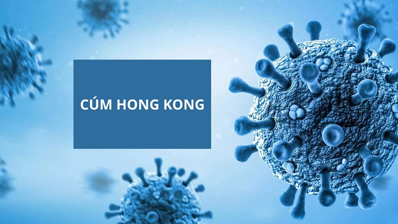Cúm Hong Kong là gì?