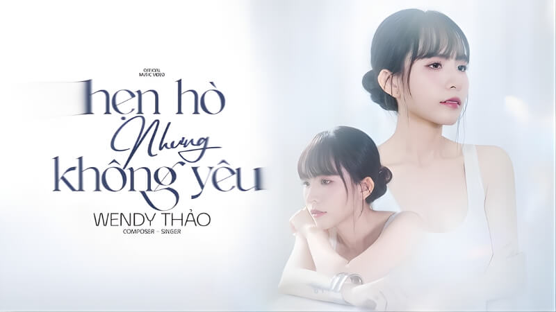 Hẹn Hò Nhưng Không Yêu (Remix) - Wendy Thảo