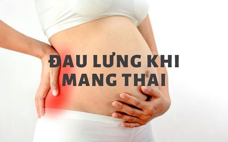 Nguyên nhân chính gây đau lưng khi mang thai