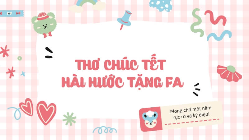 Thơ chúc Tết hài hước tặng FA Thơ chúc Tết hài hước tặng FA