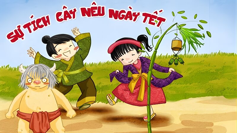 Sự tích cây nêu ngày Tết Sự tích cây nêu ngày Tết