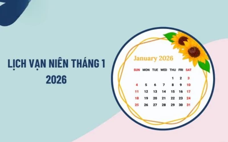 Lịch tháng 1/2026 cung cấp thông tin ngày tháng chi tiết