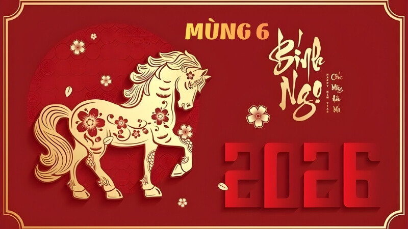 Các câu hỏi thường gặp về ngày mùng 6 Tết Các câu hỏi thường gặp về ngày mùng 6 Tết