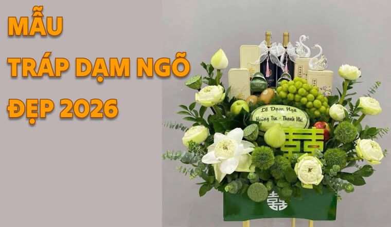 Tổng hợp 99+ Mẫu tráp dạm ngõ đẹp, sang trọng & Báo giá