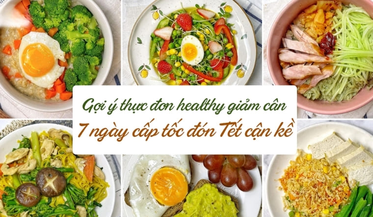 Gợi ý thực đơn giảm cân đón tết khoa học, dễ áp dụng tại nhà