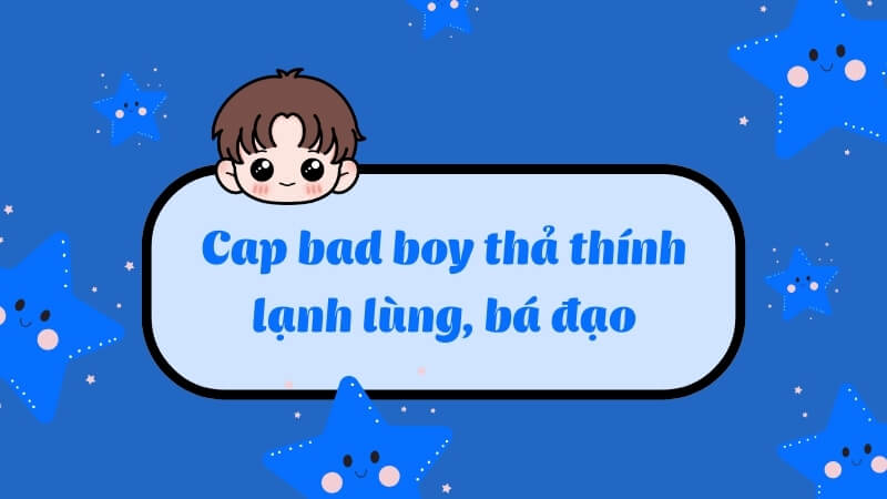 Cap bad boy thả thính lạnh lùng, bá đạo