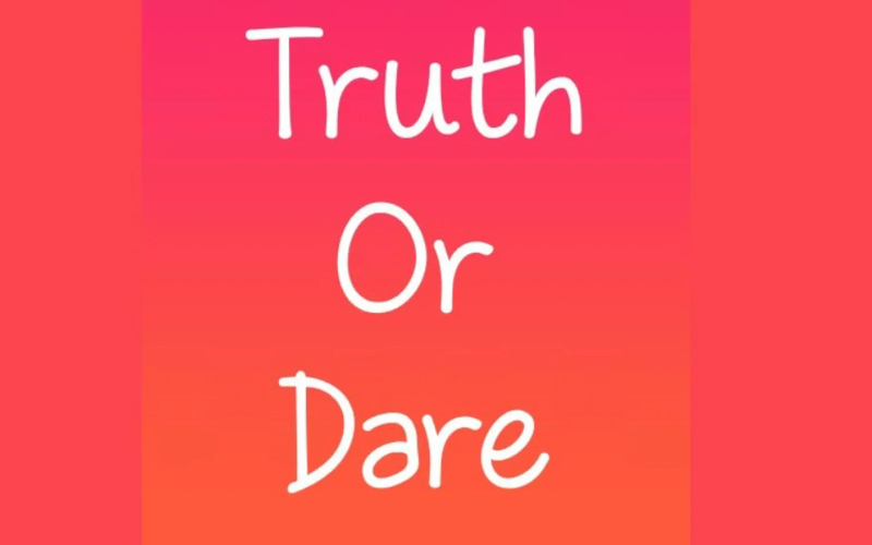 Truth or Dare – Thật hay Thách Truth or Dare – Thật hay Thách
