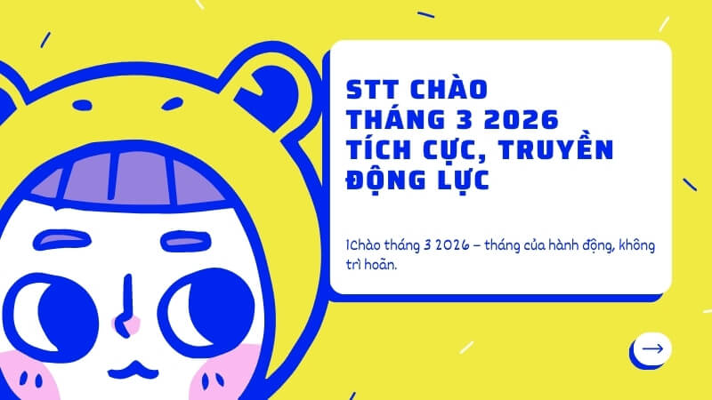 STT chào tháng 3 2026 tích cực, truyền động lực