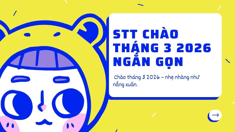 STT chào tháng 3 2026 ngắn gọn