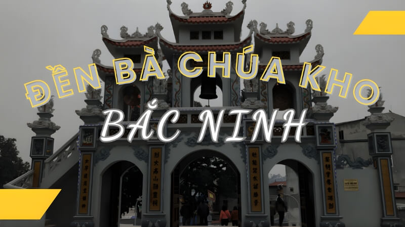 Lễ hội đền Bà Chúa Kho là gì?