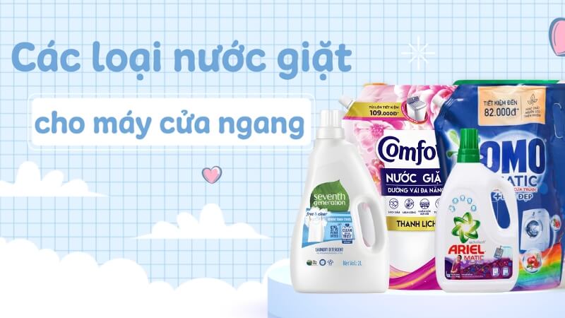 Giải đáp thắc mắc (FAQ) về nước giặt máy cửa ngang