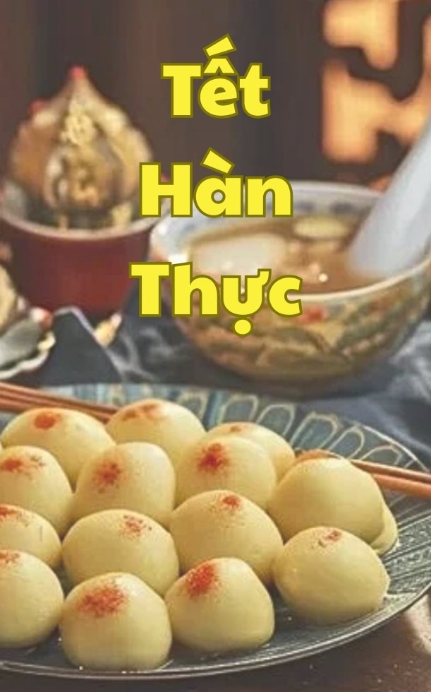 Tết Hàn Thực là gì? Tết Hàn Thực 2026 diễn ra vào ngày nào?