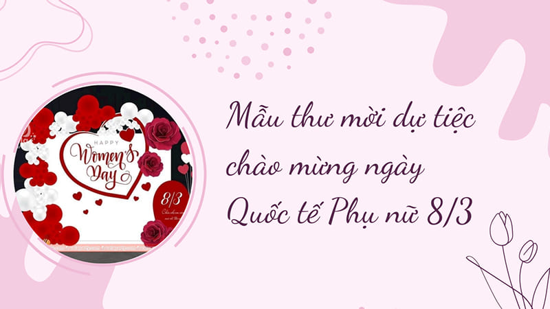 Cấu trúc chuẩn của một lời mời dự tiệc 8/3 Cấu trúc chuẩn của một lời mời dự tiệc 8/3