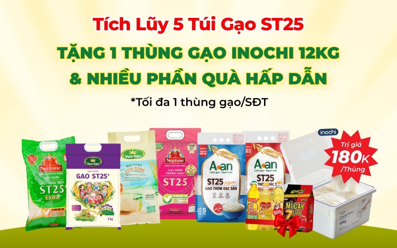 Tích lũy 5 túi gạo ST25 - Tặng thùng gạo Inochi 12kg cao cấp Tích lũy 5 túi gạo ST25 - Tặng thùng gạo Inochi 12kg cao cấp