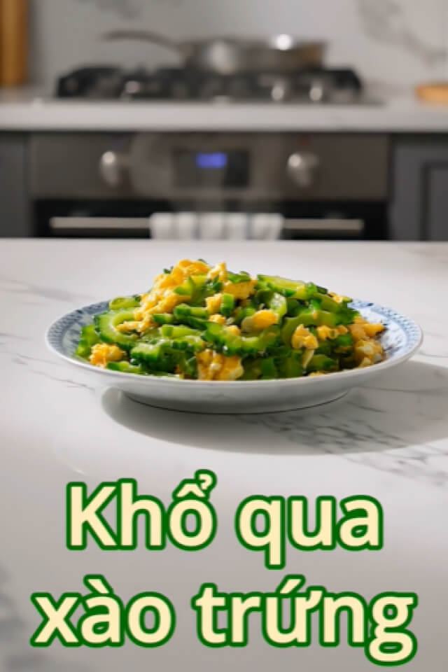 2 cách làm khổ qua xào trứng ngon, dễ ăn, không bị đắng