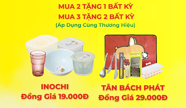 Đồ gia dụng Mua 2 tặng 1, Mua 3 tặng 2 bất kỳ tại Bách hóa XANH