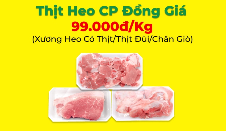 Đón lễ lớn, ăn xả láng: Thịt heo C.P. chuẩn sạch đồng giá siêu sốc chỉ 99k/kg
