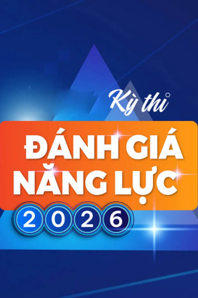 Kỳ thi đánh giá năng lực 2026 là gì? Thông tin mới nhất và hướng dẫn