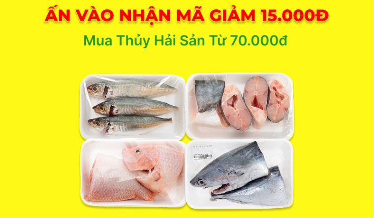 Săn Voucher 15K mua Thủy hải sản tươi ngon tại Bách hóa XANH Online