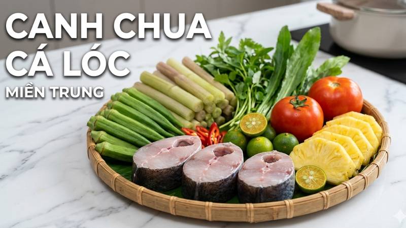Nguyên liệu làm món canh chua cá lóc miền Trung