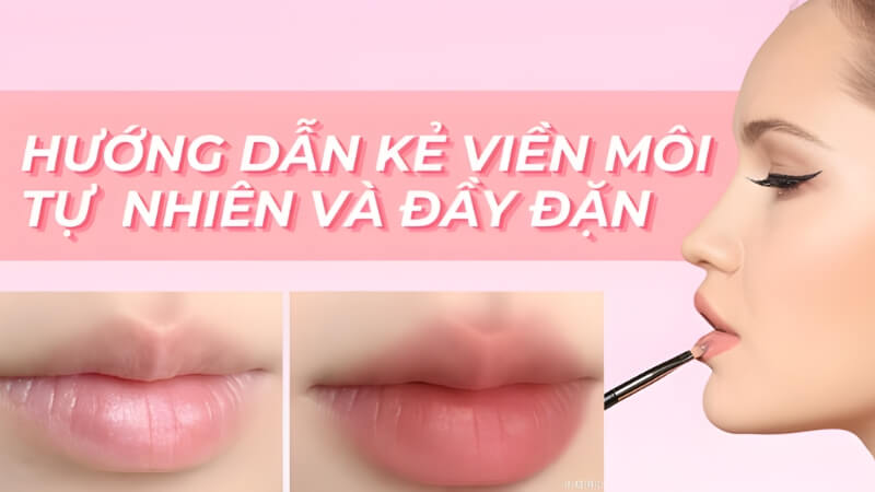 Mẹo kẻ viền môi đẹp tự nhiên
