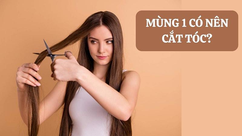 Đầu tháng có nên cắt tóc không?