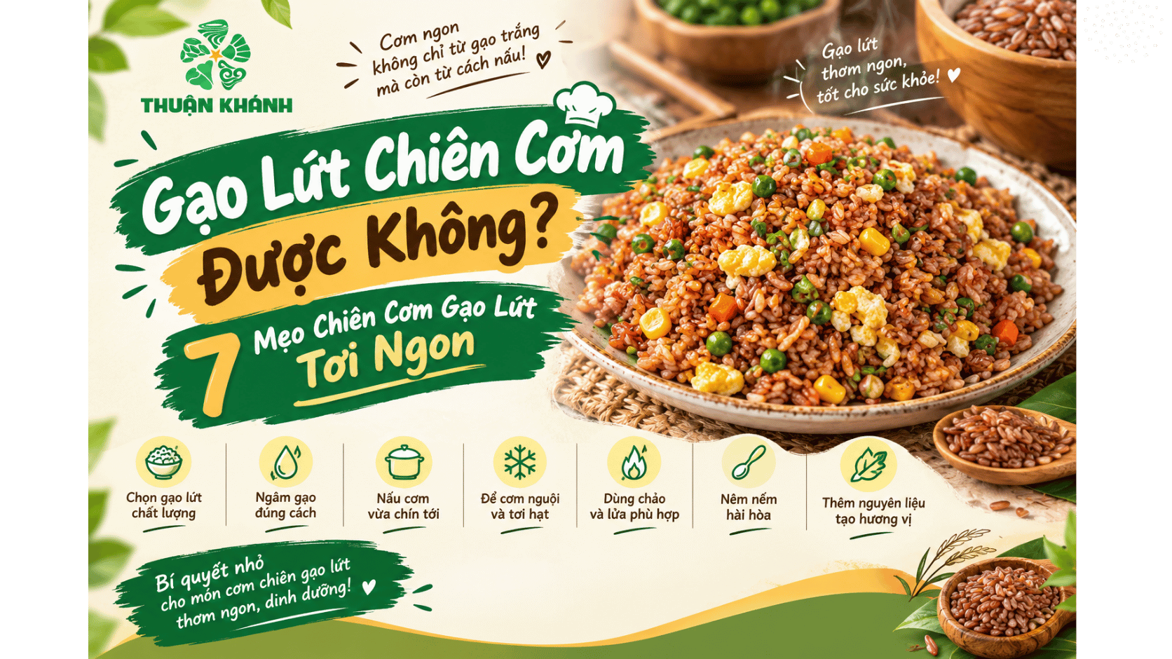 Gạo Lứt Chiên Cơm Được Không? 7 Mẹo Chiên Cơm Gạo Lứt Tơi Ngon