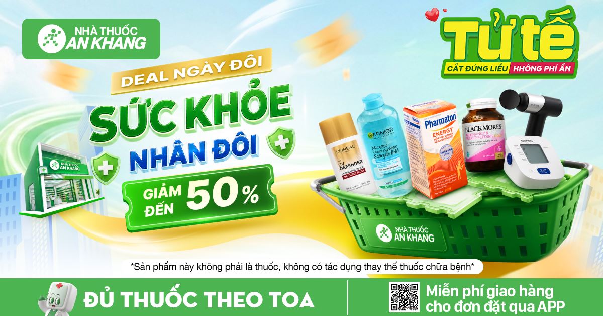 (02/06 - 07/06/2026) DEAL NGÀY ĐÔI - SỨC KHỎE NHÂN ĐÔI- GIẢM ĐẾN 50%