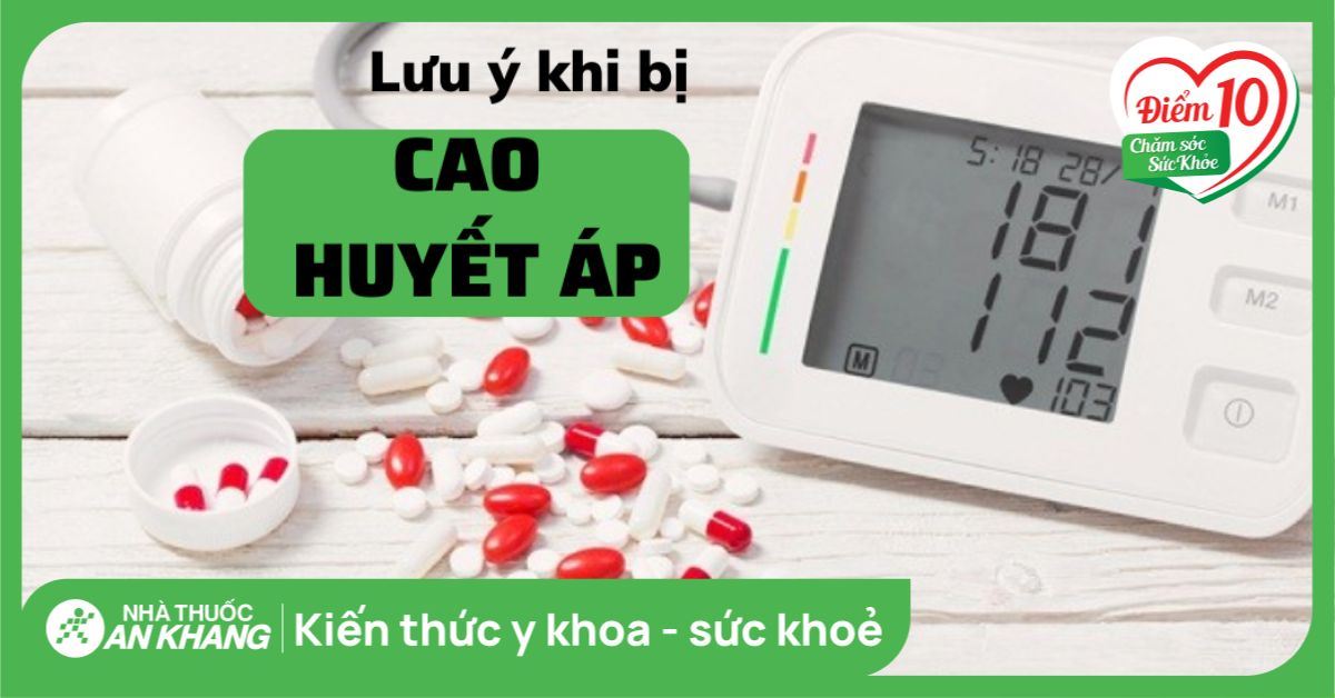 Những lưu ý đặc biệt quan trọng cho người cao huyết áp