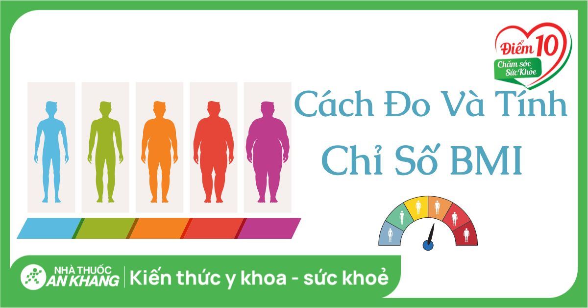Cách tính chỉ số BMI cho nam và nữ người Việt chuẩn xác