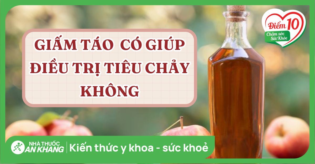 Giấm táo có giúp điều trị tiêu chảy hiệu quả không?