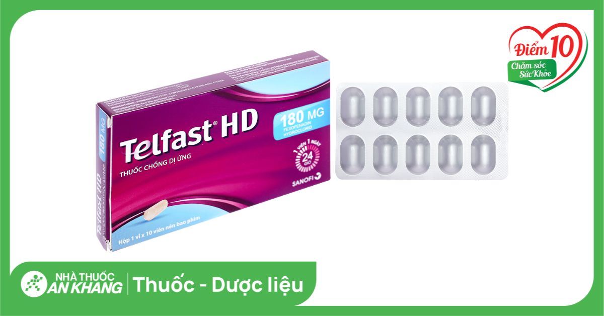 Thuốc telfast 180mg có tác dụng gì? 6 công dụng và lưu ý khi sử dụng