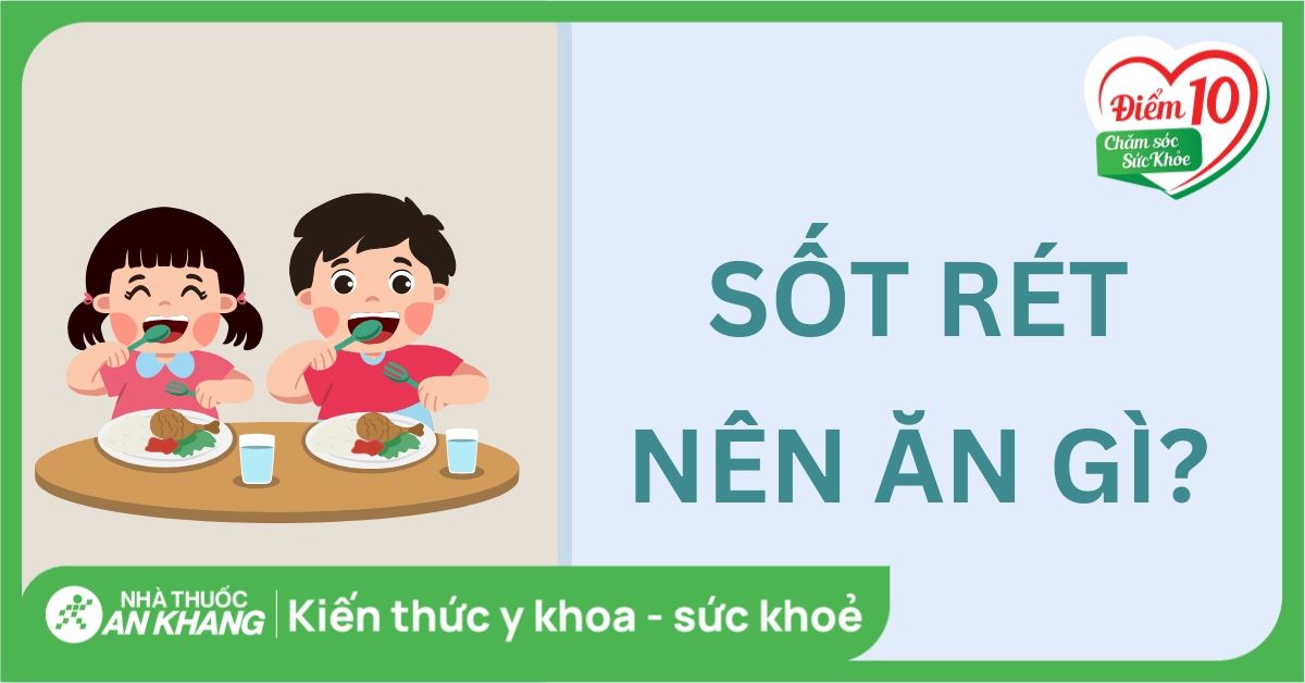Sốt rét nên ăn gì để nhanh khỏi bệnh?