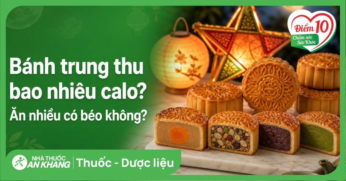 Bánh trung thu bao nhiêu calo? Ăn nhiều có béo không?