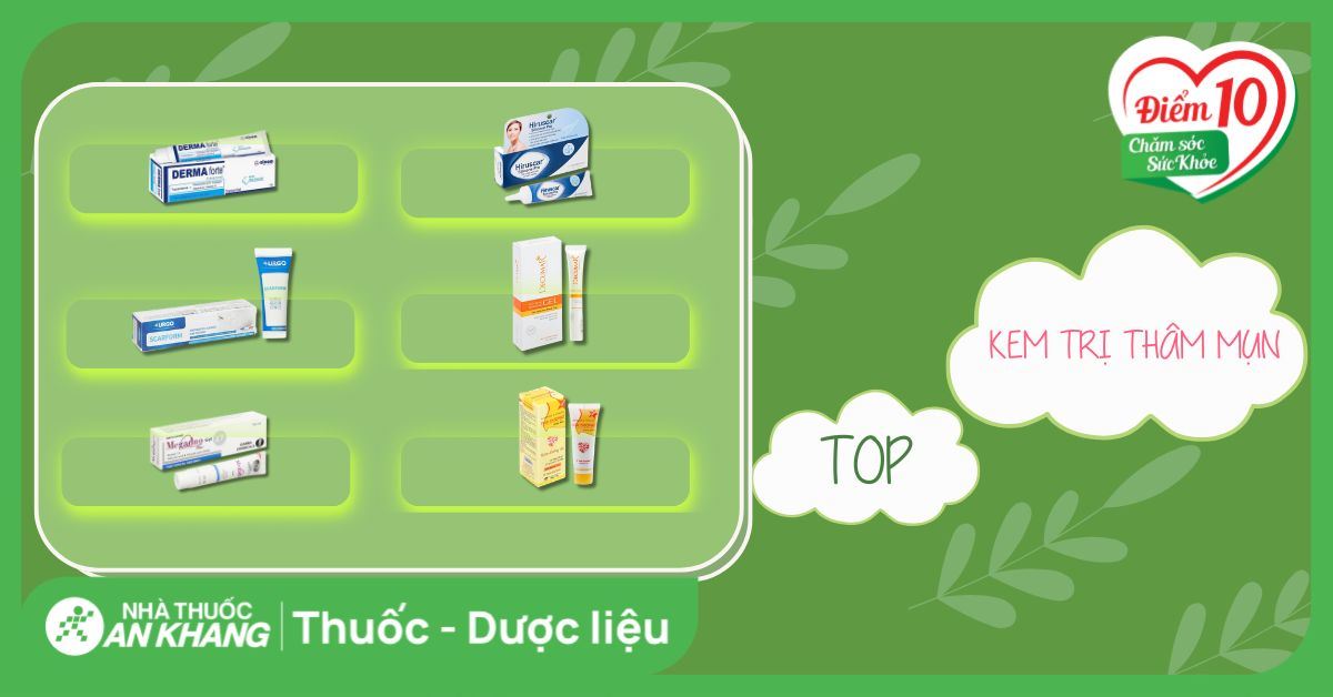 Top 18 kem trị thâm mụn tốt nhất được bác sĩ da liễu khuyên dùng