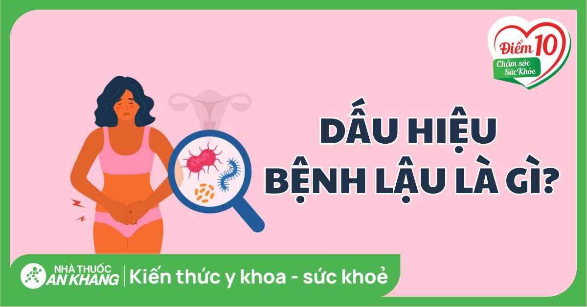 Dấu hiệu nhận biết bệnh lậu và những biến chứng nguy hiểm