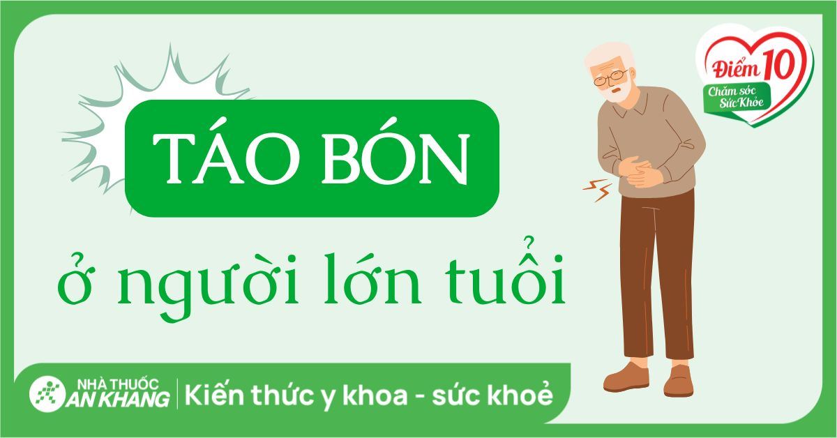 Ba mẹ lớn tuổi bị táo bón:  Nguyên nhân, dấu hiệu và giải pháp