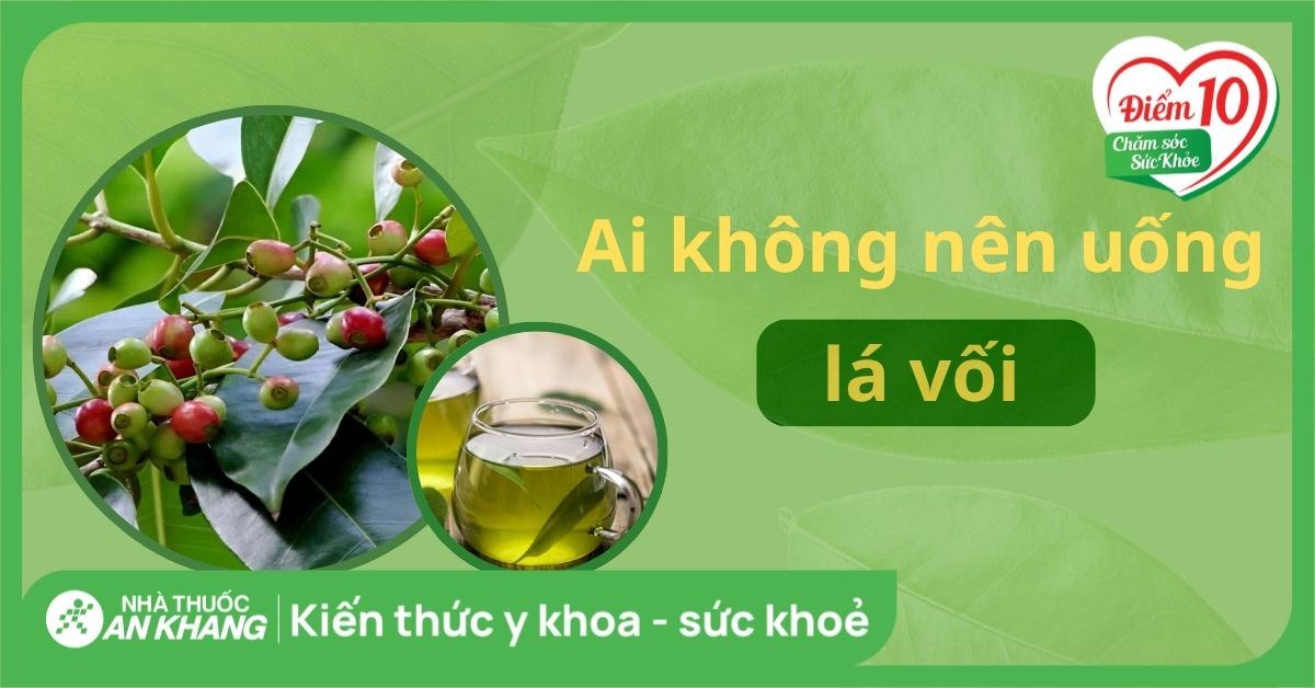 Ai không nên uống lá vối? 5 trường hợp nên tránh để bảo vệ sức khoẻ