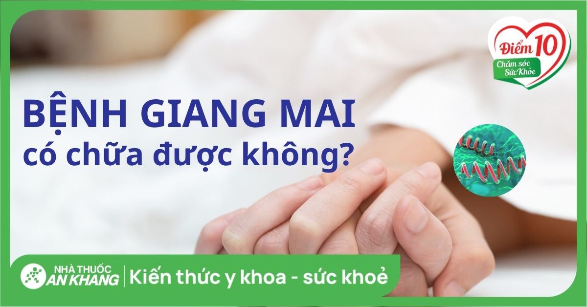 Bệnh giang mai có chữa được không và cần lưu ý gì