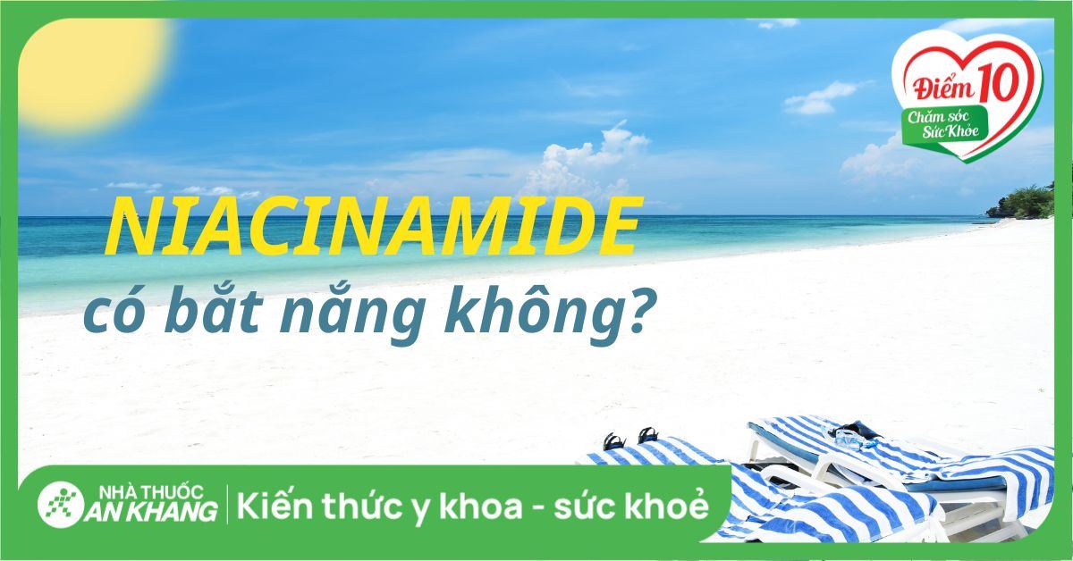 Niacinamide có bắt nắng không? Dùng ban ngày có an toàn không?
