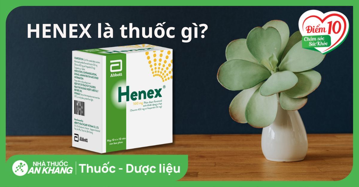 Henex 500mg là thuốc gì? Công dụng, liều dùng và lưu ý khi dùng