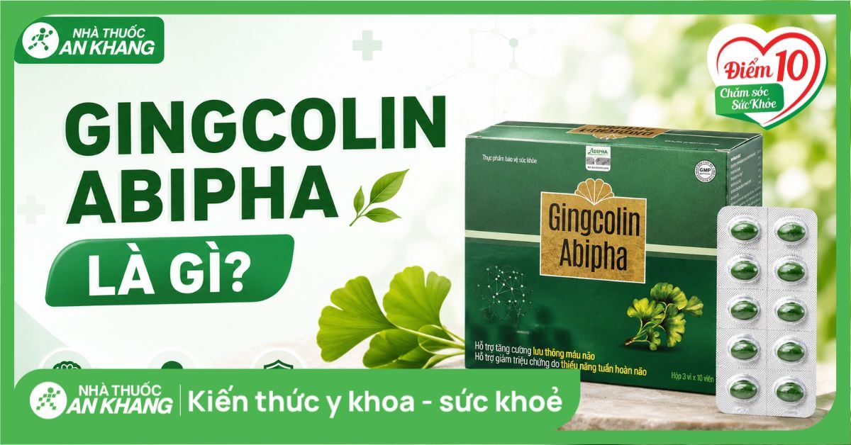 Gingcolin Abipha là gì? Công dụng và cách dùng hiệu quả