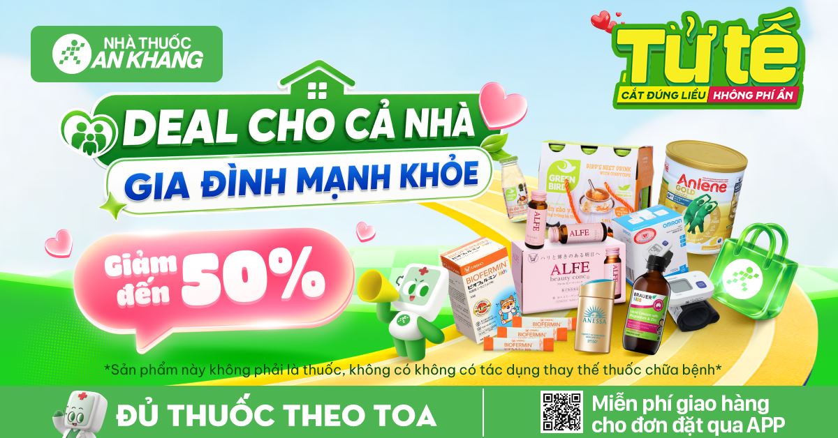 (22/06 - 28/06/2026) Deal cho cả nhà - Gia đình mạnh khỏe - Giảm đến 50%